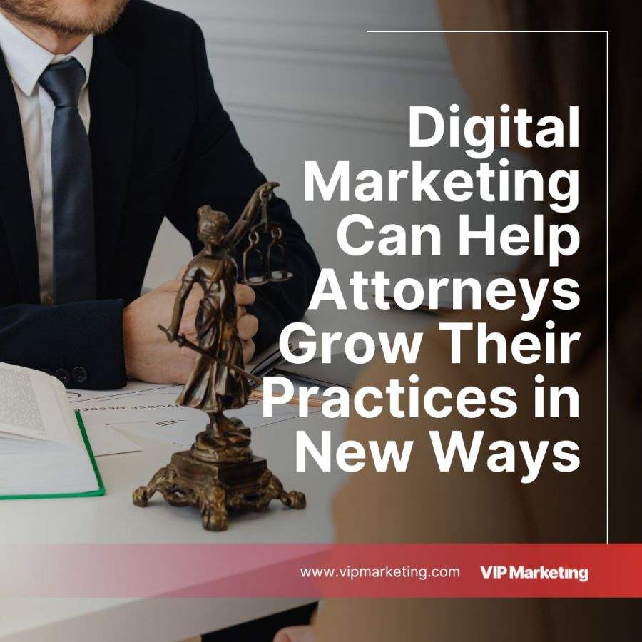 Digital Marketing Can Help Attorneys Grow Their Practices in New Ways.png
