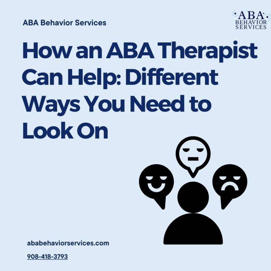 How an ABA Therapist Can Help Different Ways You Need to Look On.jpg