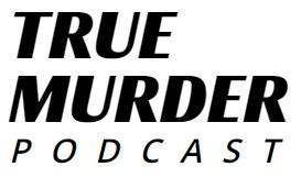 True Murder Podcast