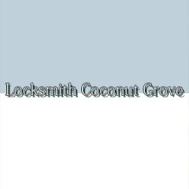 Locksmith Coconut Grove