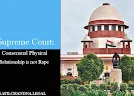 Supreme Court Consensual Physical Relationship is not Rape.jpg